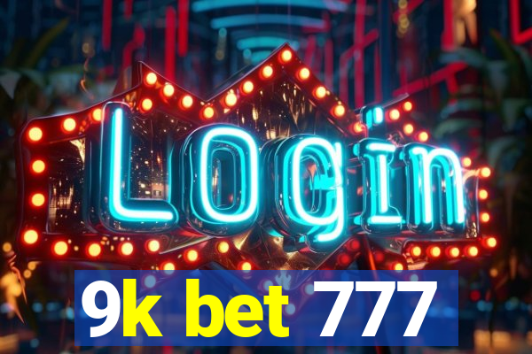 9k bet 777